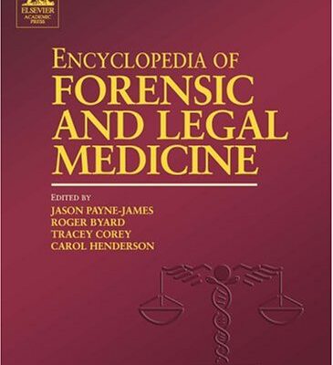 Encyclopedia of Forensic and Legal Medicine