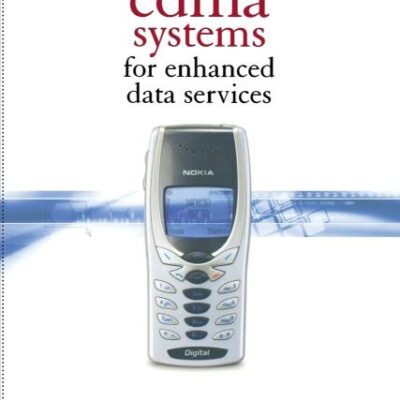 Third Generation CDMA Systems for Enhanced Data Services (Communications, Networking & Multimedia)