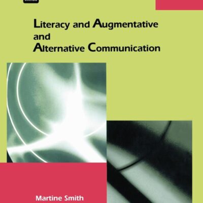 Literacy and Augmentative and Alternative Communication: 2 (Augmentative and Alternative Communications Perspectives)