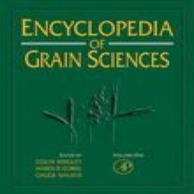 Encyclopedia Of Grain Science, 3 Volumes Set