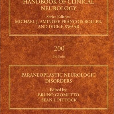 Paraneoplastic Neurologic Disorders (Volume 200) (Handbook of Clinical Neurology, Volume 200)
