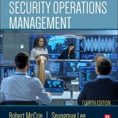 SECURITY OPERATIONS MANAGEMENT; 4TH EDITION