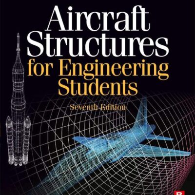Aircraft Structures For Engineering Students 7Ed (Pb 2022)