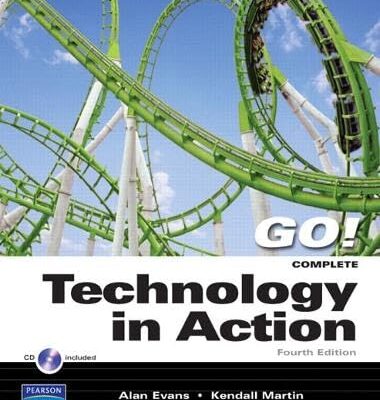 TECHNOLOGY IN ACTION, COMPLETE (4TH EDITION) (Go!)