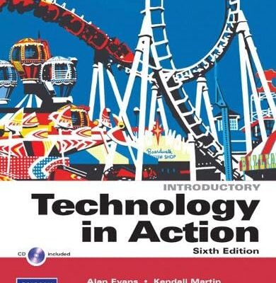 TECHNOLOGY IN ACTION, INTRODUCTORY (6TH EDITION): United States Edition