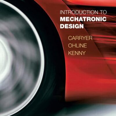 Introduction to Mechatronic Design (Old Edition)
