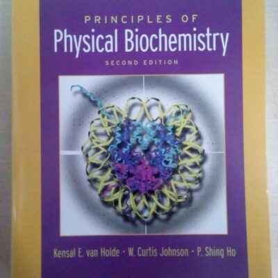 Principles of Physical Biochemistry: International Edition