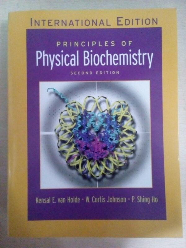 Principles of Physical Biochemistry: International Edition