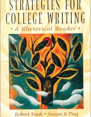 Strategies for College Writing: A Rhetorical Reader