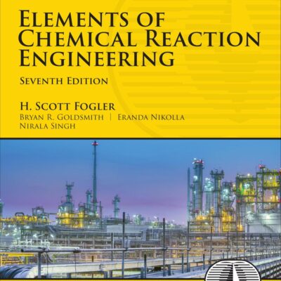 Elements of Chemical Reaction Engineering (International in the Physical and Chemical Engineering Sciences)