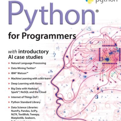 Python for Programmers: with Big Data and Artificial Intelligence Case Studies (Deitel Developer)