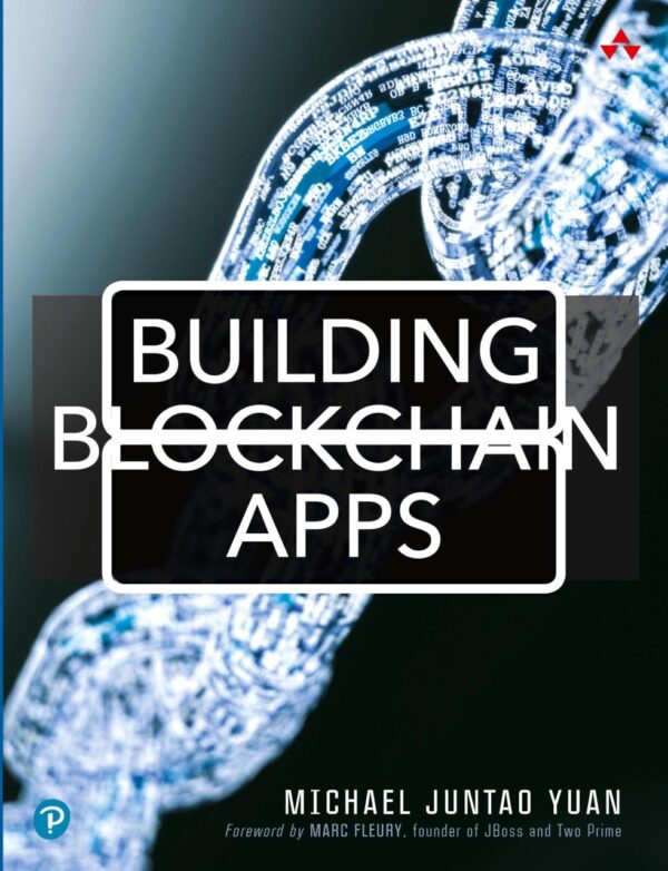 BUILDING BLOCKCHAIN APPS, 1ST EDITION