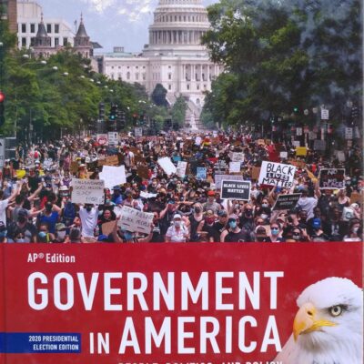 Government In America: People, Politics, & Policy 2020 Presidential Election Edition 18th Edition