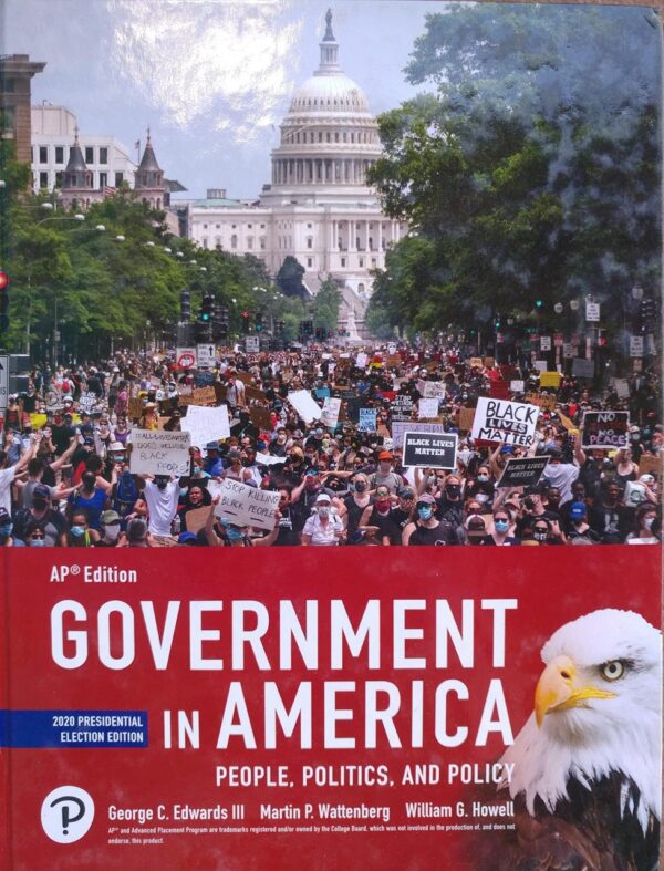 Government In America: People, Politics, & Policy 2020 Presidential Election Edition 18th Edition