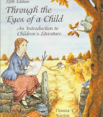 Through the Eyes of a Child: An Introduction to Children's Literature