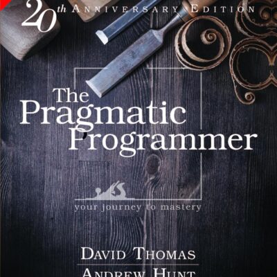 The Pragmatic Programmer, 20th Anniversary Edition your journey to mastery (Indian B&W Edition)
