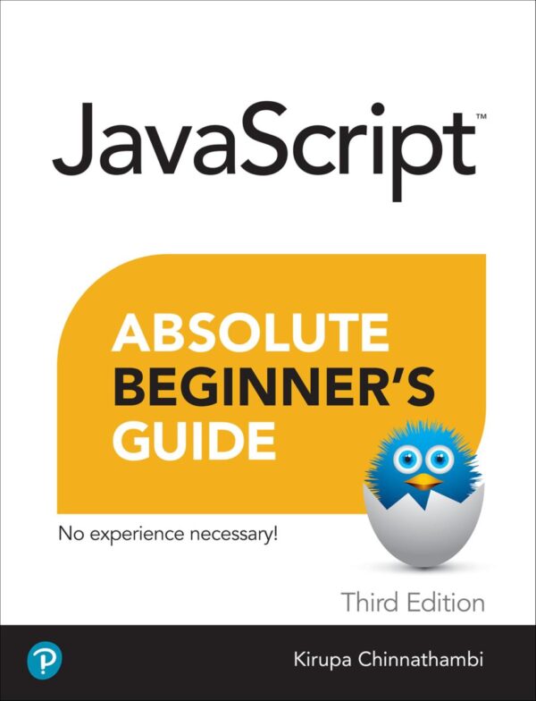 Javascript Absolute Beginner's Guide, Third Edition: Scanning New Horizons on Next-Generation Therapies to Eradicate Pathogens and Fight Drug Resistance