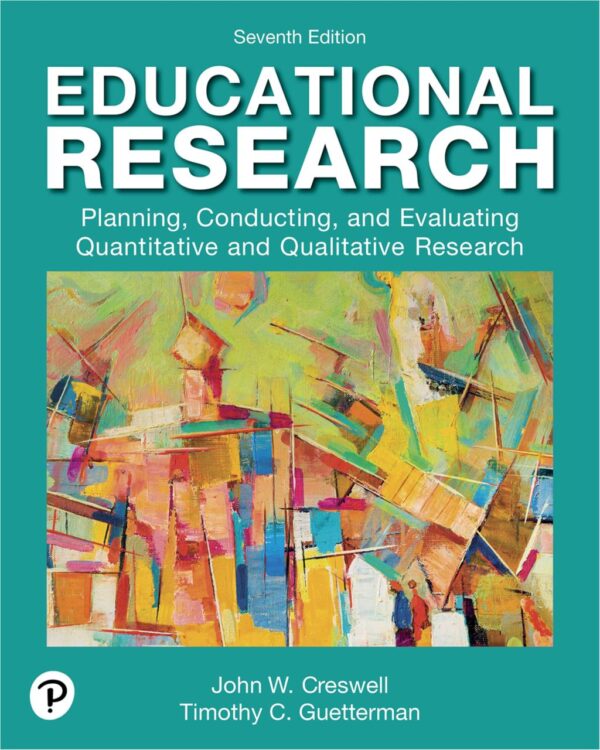 Educational Research: Planning, Conducting and Evaluating Quantitative and Qualitative Research