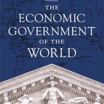 The Economic Government of the World: 1933-2023