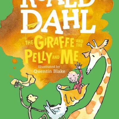 The Giraffe and the Pelly and Me (Dahl Colour Edition)