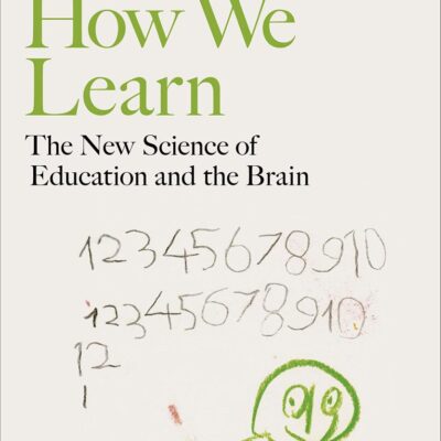 How We Learn: The New Science of Education and the Brain