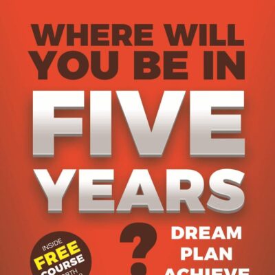 Where will you be in Five years?