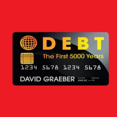 Debt: The first 5000 years -PB