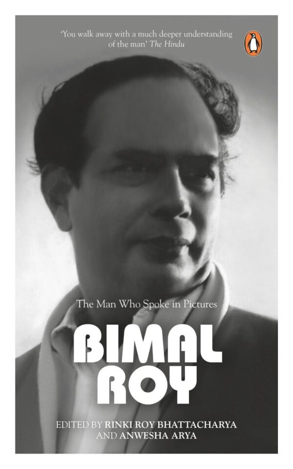 Bimal Roy : The Man Who Spoke (PB)