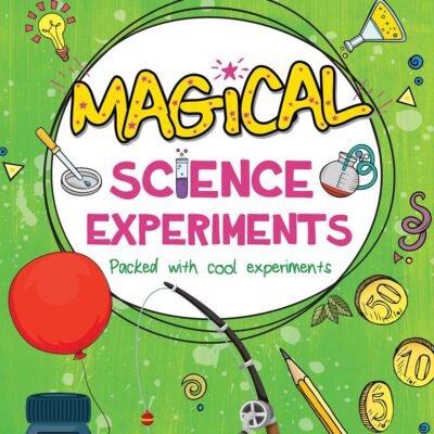 Magical Science Experiments (Fun with Science)