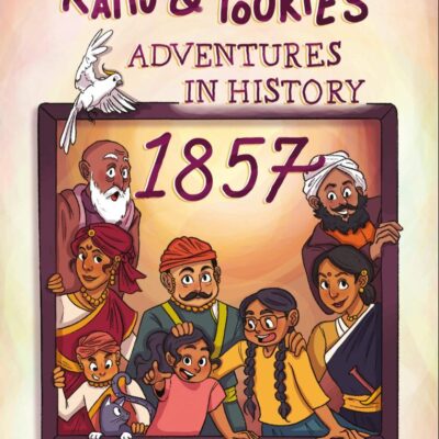 Rattu and Poorie's Adventures in History: 1857