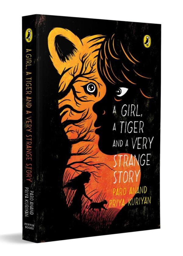 A Girl, a Tiger and a Very Strange Story: | Themes of Friendship, Resilience, Courage, Social Activism, Animal-Human Conflict | Beautiful B&W Illustrations | Ages 10 +