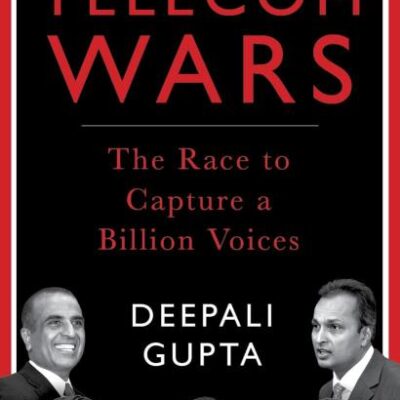 Telecom Wars: The Race to Capture a Billion Voices | A Fast-Paced Account of India’s Mobile Revolution | Rivalries, Policy Shifts & Telecom Giants Battling for Dominance