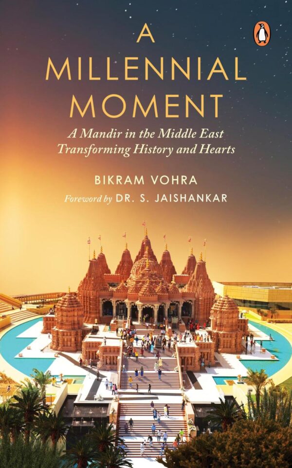 A Millennial Moment: A Mandir in the Middle East. Transforming History and Hearts