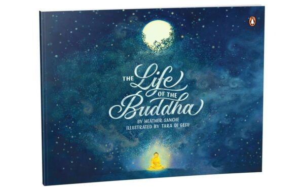 The Life of the Buddha: A Beautiful and Engaging Illustrative Book, Exploring Siddhartha Gautama's Journey to Enlightenment and the Timeless Teachings of Buddha for Kids