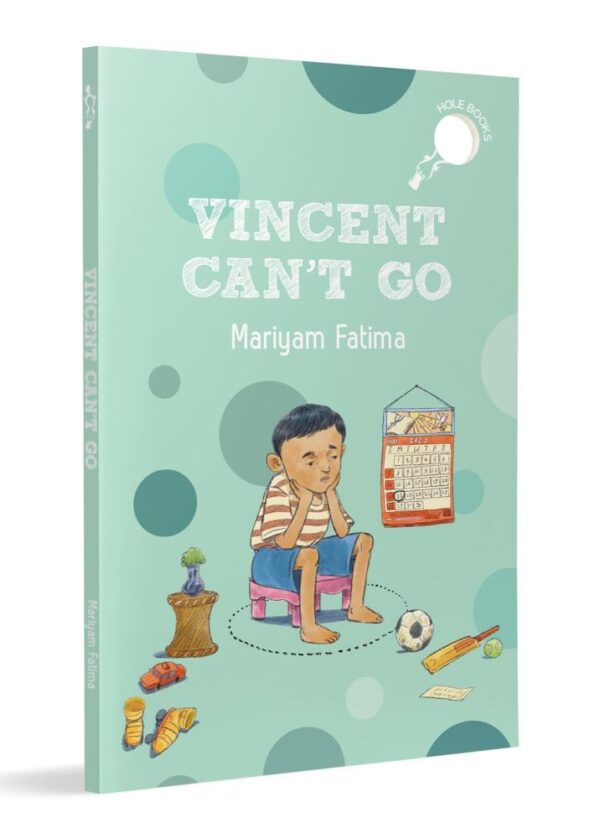 Vincent Can't Go (hOle book): A Fun Story About Friendship | Ages 7+
