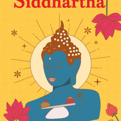 Siddhartha: A Classic Novel of Spiritual Awakening and Self-Discovery | Hermann Hesse’s Timeless Journey to Enlightenment and Inner Peace | Premium Hardback Edition, Perfect for Gifting