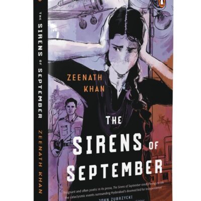 The Sirens of September: Historical Fiction of Hyderabad 1948, Partition, and Espionage | Hyderabad’s Fall, Partition, and a Story of Love, Secrets, and Betrayal