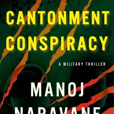 The Cantonment Conspiracy: A Military Thriller