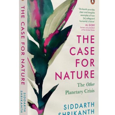 The Case for Nature: The Other Planetary Crisis