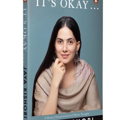 It's Okay . . .: A Book of Inspirational and Mystic Thoughts | Life Lessons from Jaya Kishori | A Practical Guide to Overcoming Stress, Setbacks, and Daily Life Challenges