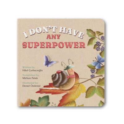 I Don't Have Any Superpower: A Heartwarming Adventure Book for Kids About Friendship, Self-Discovery, and Finding Your Inner Strength | Ages 3+