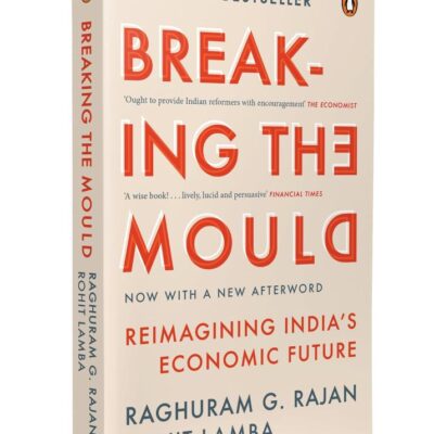 Breaking the Mould: Reimagining India's Economic Future
