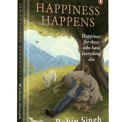 Happiness Happens: Happiness For Those Who Have Everything Else | A Purpose-Driven Memoir for Those Seeking More Than Success | How One Man Left It All to Find Meaning in Simplicity