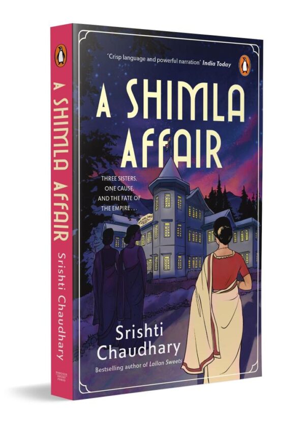 A Shimla Affair: Historical Fiction Set in 1940 Shimla During the British Raj | By the Bestselling Author of Lallan Sweets
