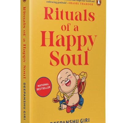 Rituals of a Happy Soul: A Transformative Guide to Manifestation, Daily Rituals, and Personal Growth by Renowned Astrology Expert Deepanshu Giri.