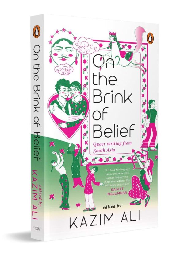 On the Brink of Belief: Queer Writing from South Asia | LGBTQIA+ Stories from South Asia on Faith, Identity & Belonging Told Through Memoir, Poetry & Fiction