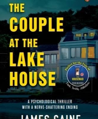 The Couple at the Lakehouse: A Gripping Psychological Thriller with Mind-Bending Twists ― perfect for fans of Freida McFadden | A suspense thriller that keeps you guessing!