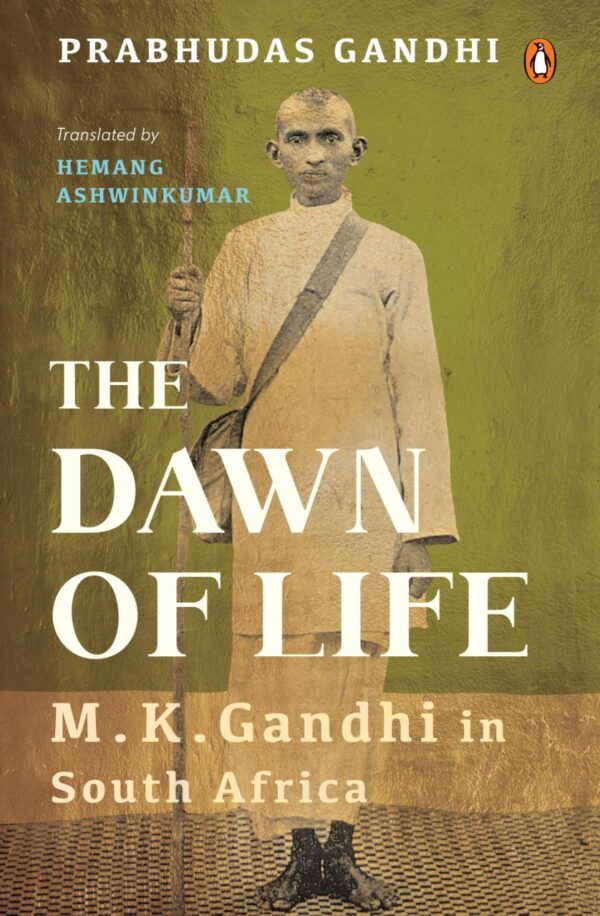 The Dawn of Life: MK Gandhi in South Africa