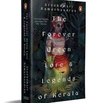 The Forever Green Lore and Legends of Kerala