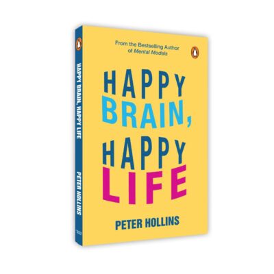 Happy Brain, Happy Life: The Ultimate Guide to do Everything Better | Simple Neuroscience Strategies to Boost Mood, Reduce Stress, Build Better Habits, and Rewire Your Brain for Lasting Happiness